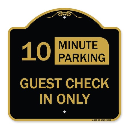 Signmission Guest Check in Choose Your Limit Minute Parking, Black & Gold Alum Sign, 18" x 18", BG-1818-23932 A-DES-BG-1818-23932